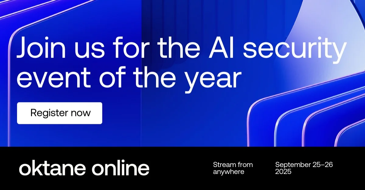 Oktane Online: Sept 25-26 | The AI security event of the year