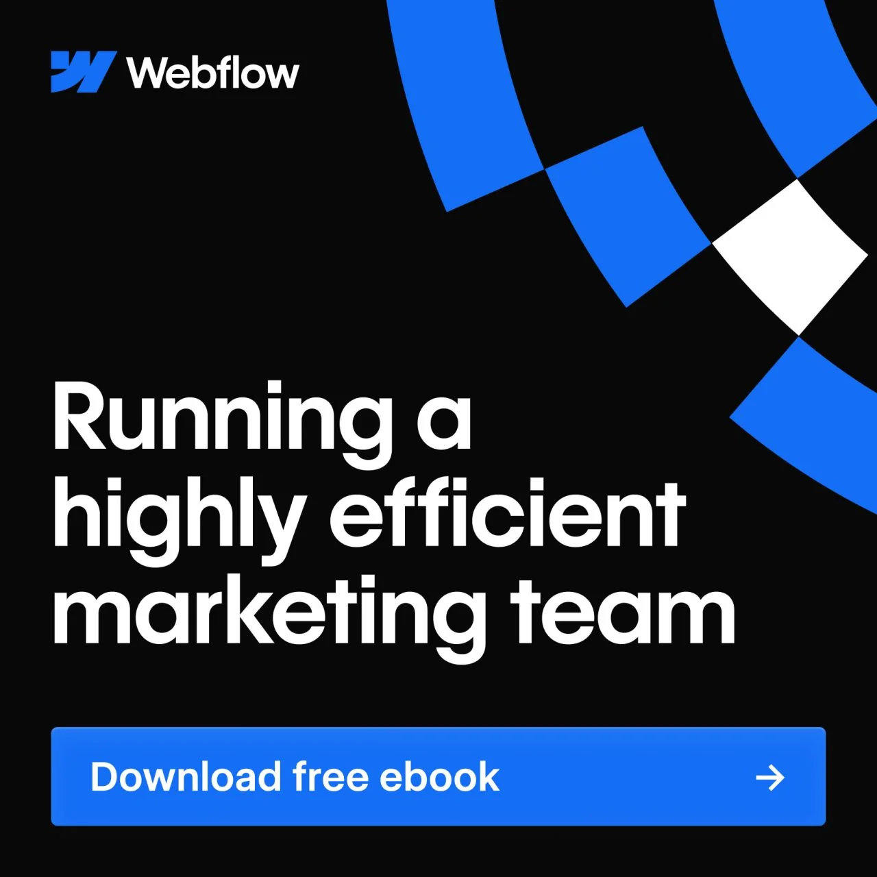 Running a highly efficient marketing team | A free ebook from Webflow