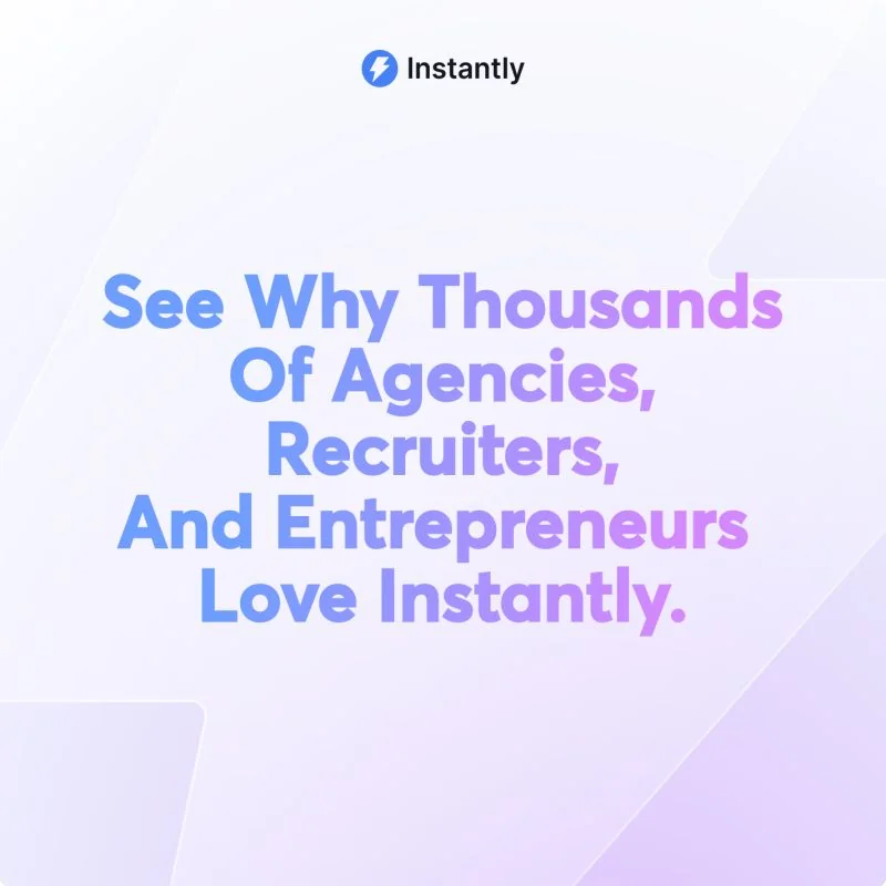 Try Instantly for free. No credit card required.